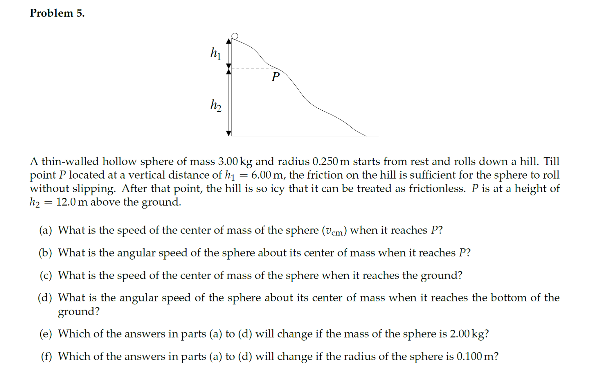 Solved A Thin Walled Hollow Sphere Of Mass 3 00 Kg And