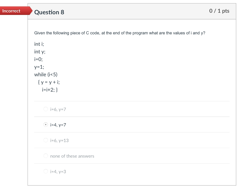 Solved orrect Question 3 0/1 pts Given the following piece | Chegg.com