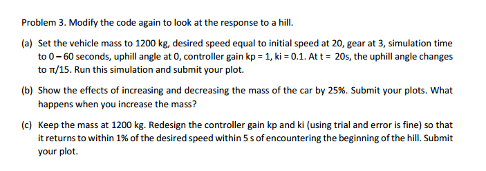 Solved Problem 3. Modify the code again to look at the | Chegg.com