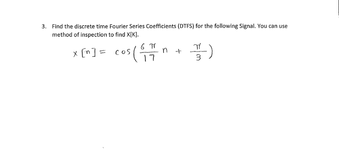 Solved Find the discrete time Fourier Series Coefficients | Chegg.com