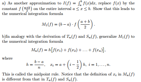 Solved a) As another approximation to I(f) = R b a f(x)dx, | Chegg.com