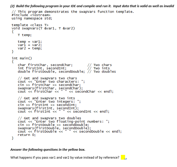 Solved (2) Build the following program in your IDE and | Chegg.com