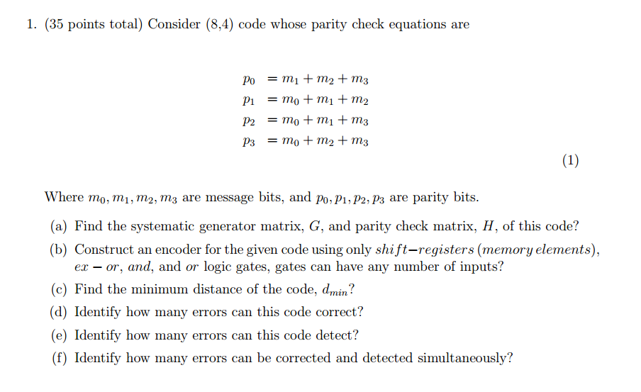 Solved Consider (8, 4) Code Whose Parity Check Equations Are | Chegg.com