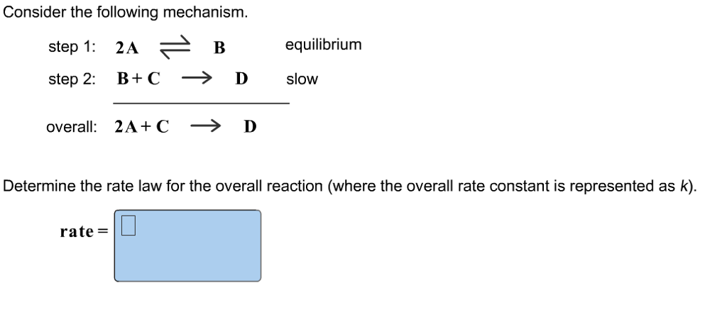 Solved Consider the following mechanism step 1: 2A step 2: | Chegg.com