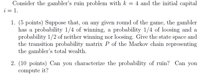 Consider the gambler's ruin problem with k = 4 and | Chegg.com