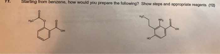 Solved rom benzene, how would you prepare the following? | Chegg.com