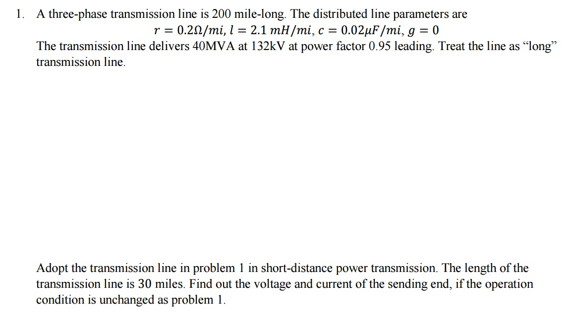 Solved A three-phase transmission line is 200 mile-long. The | Chegg.com