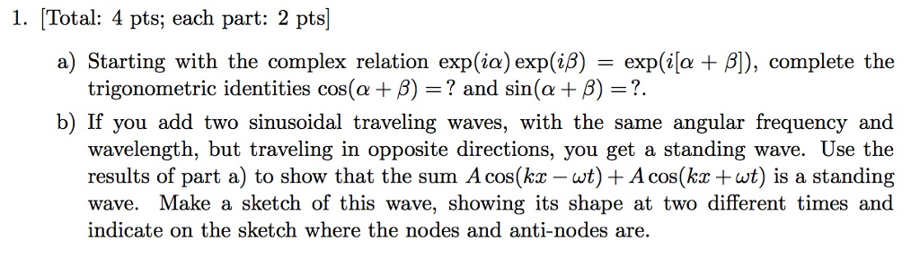 Starting with the complex relation exp(i alpha) exp(i | Chegg.com