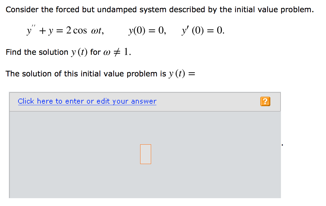 Solved Consider the forced but undamped system described by | Chegg.com