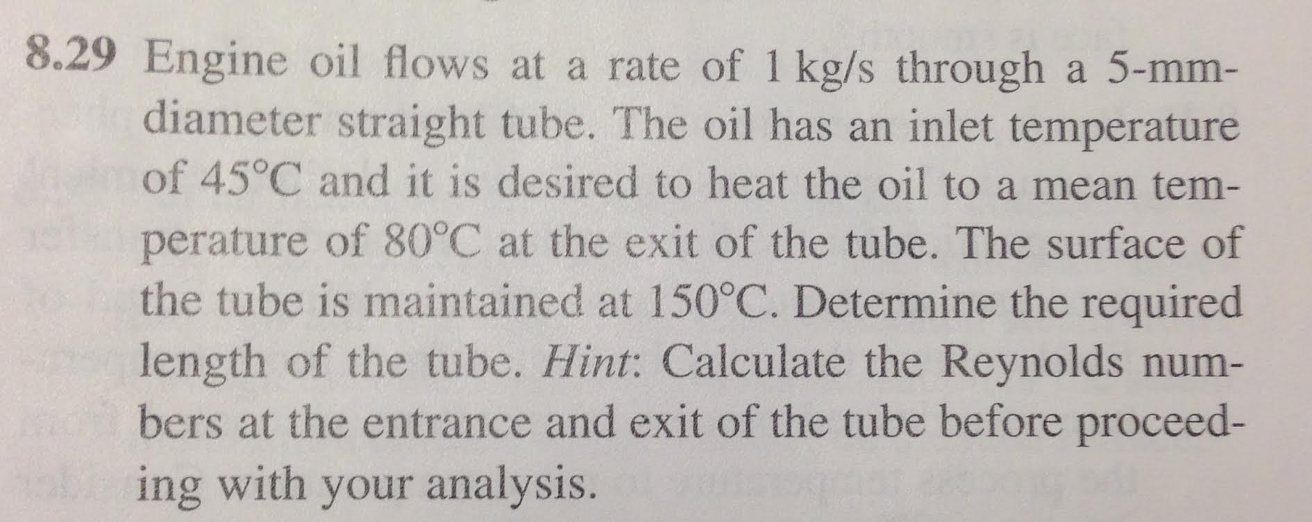 Solved Engine oil flows at a rate of 1 kg/s through a
