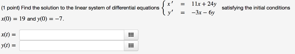 Solved (1 point) Find the solution to the linear system of | Chegg.com