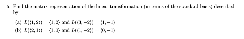 Solved 5. Find the matrix representation of the linear | Chegg.com