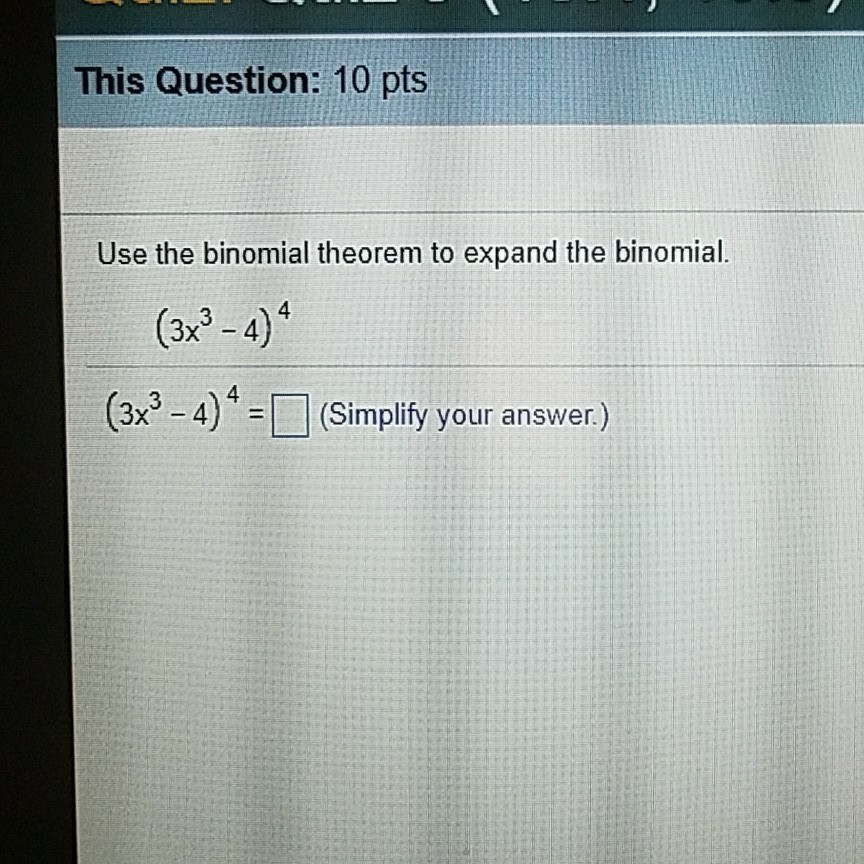 Solved This Question: 10 pts Use the binomial theorem to | Chegg.com