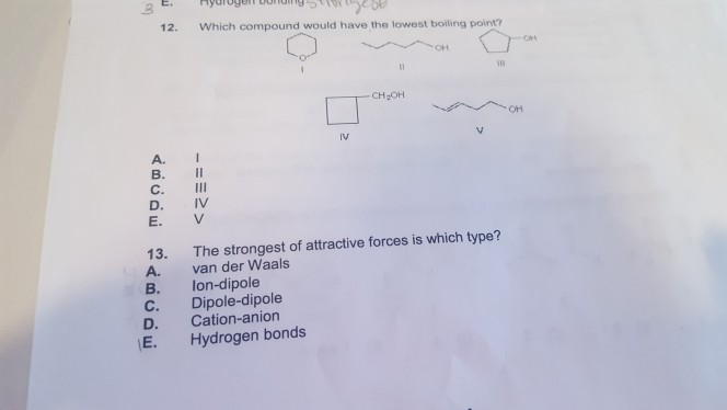 solved-12-which-compound-would-have-the-lowest-boiling-chegg