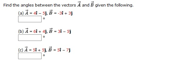 Solved Find The Angles Between The Vectors A Vector And B 7886