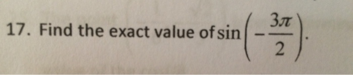 solved-17-find-the-exact-value-of-sin-3pi-2-chegg