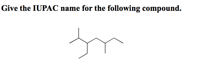 Solved Give The Iupac Name For The Following Compound