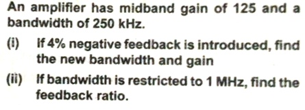 Solved An amplifier has midband gain of 125 and a bandwidth | Chegg.com