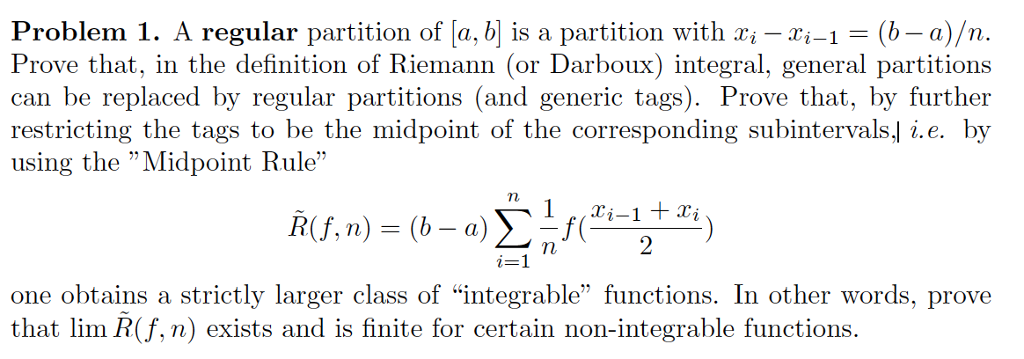 Solved Problem 1. A regular partition of [a, b] is a | Chegg.com