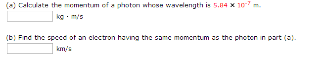 Solved (a) Calculate the momentum of a photon whose | Chegg.com