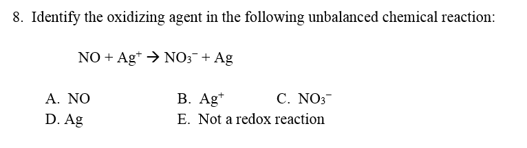 Solved 8. Identify the oxidizing agent in the following | Chegg.com