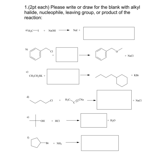 Solved Write Or Draw For The Blank With Alkyl Halide Chegg Com   Image