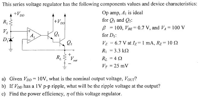 Solved This series voltage regulator has the following | Chegg.com