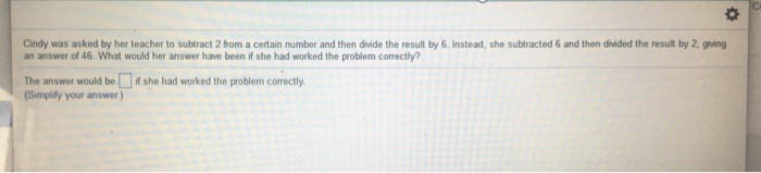 Solved Cindy Was Asked By Her Teacher To Subtract 2 From A Chegg
