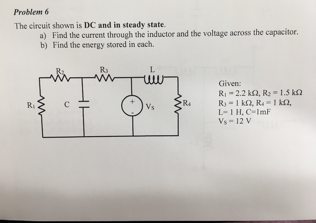 Solved The circuit shown is DC and in steady state. a) Find