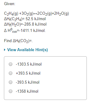 Solved Given C2H4 g 302 g 2CO2 g 2H20 g AH C2H4 52.5