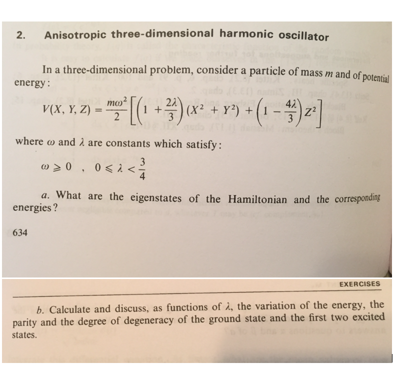 Anisotropic Three Dimensional Harmonic Oscillator In