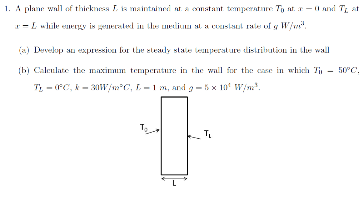 A plane wall of thickness L is maintained at a