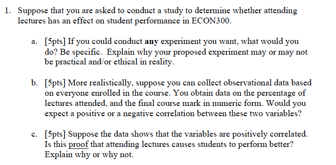 Solved 1. Suppose that you are asked to conduct a study to | Chegg.com