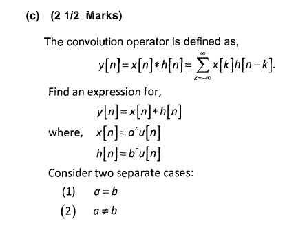 Solved (c) (2 1/2 Marks) The convolution operator is defined | Chegg.com