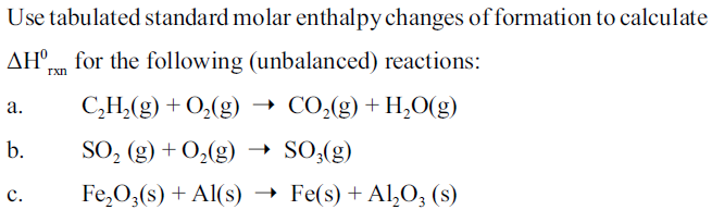 Solved Use tabulated standard molar enthalpy changes of | Chegg.com