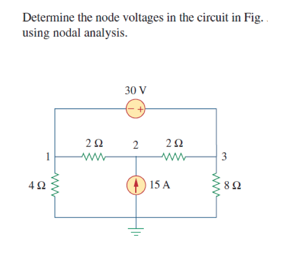 Solved Determine the node voltages in the circuit in Fig. | Chegg.com