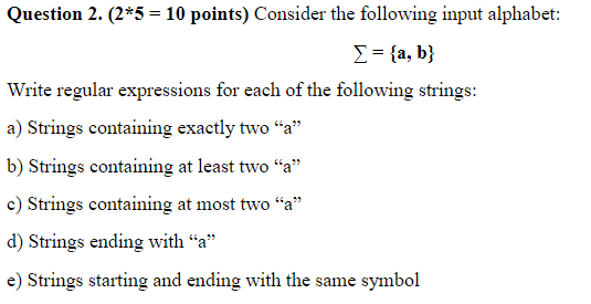 Solved Question 2. (2*5 = 10 points) Consider the | Chegg.com