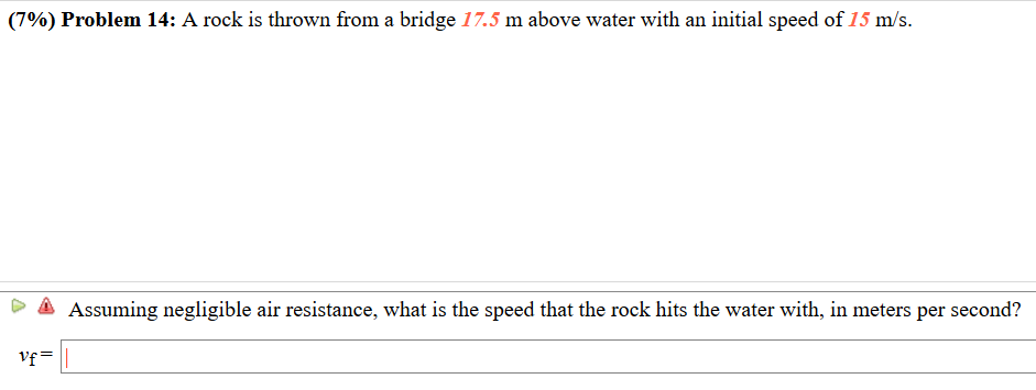 Solved (790) Problem 14: A rock is thrown from a bridge 17.5 | Chegg.com