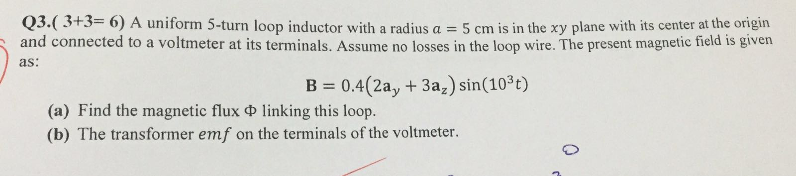 Solved A uniform 5-turn loop inductor with a radius a = 5 cm | Chegg.com
