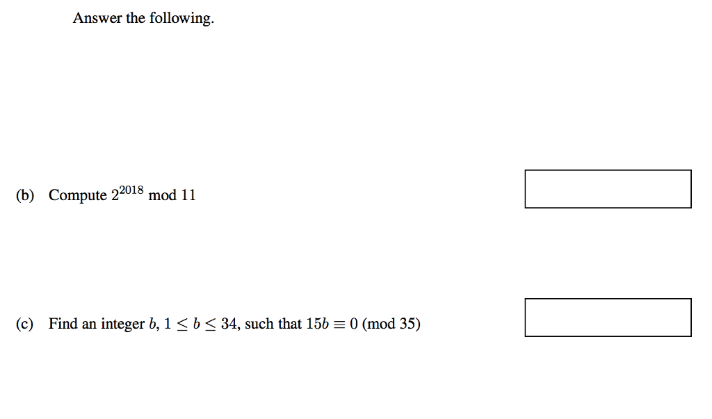 Solved Answer The Following. (b) Compute 22018 Mod 11 (c) | Chegg.com