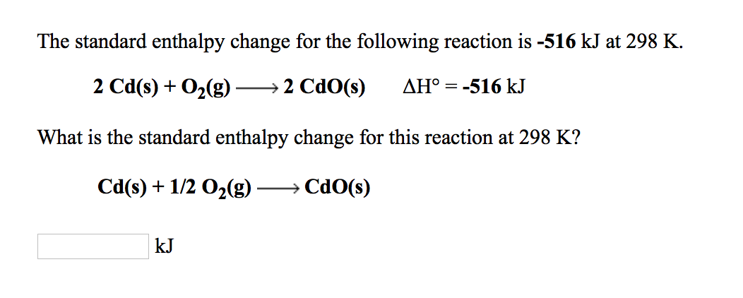 Solved The standard enthalpy change for the following | Chegg.com