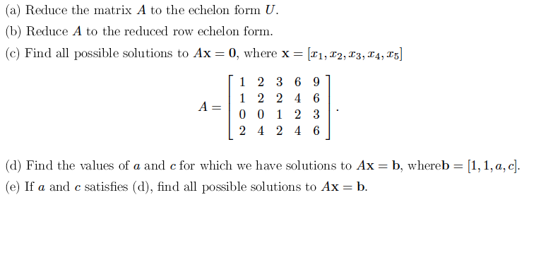 Solved Reduce the matrix A to the echelon form U. Reduce A Chegg