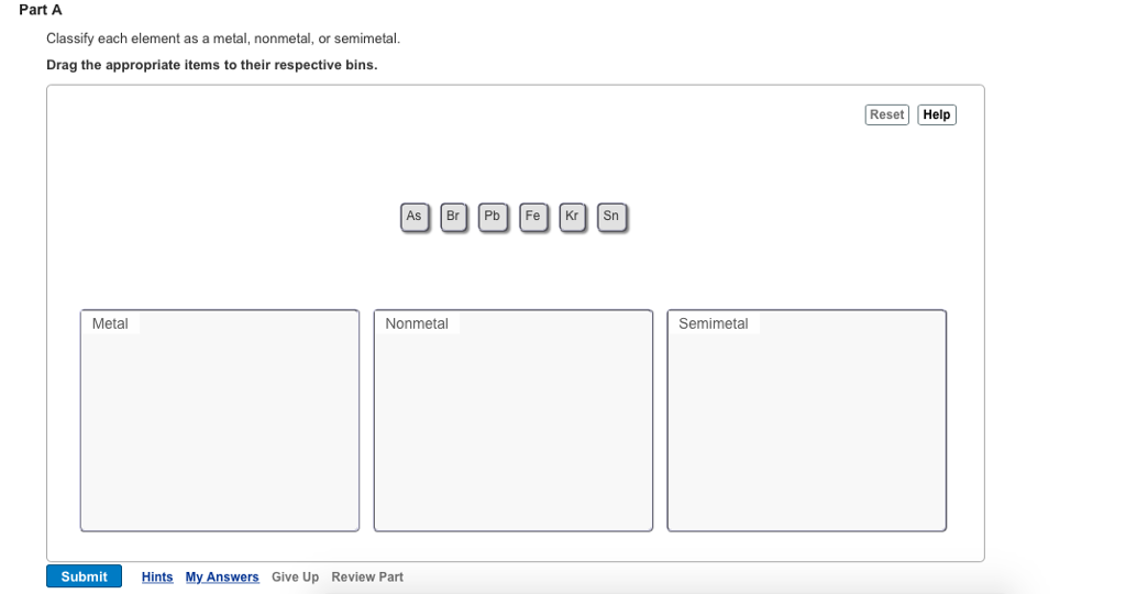 Solved Classify each element as a metal, nonmetal, or | Chegg.com