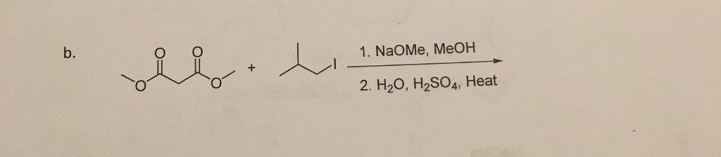 Solved O O 1. NaOMe, MeOH 2. H20, H2SO4, Heat | Chegg.com