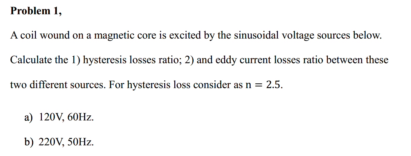 Solved Problem 1, A coil wound on a core is excited