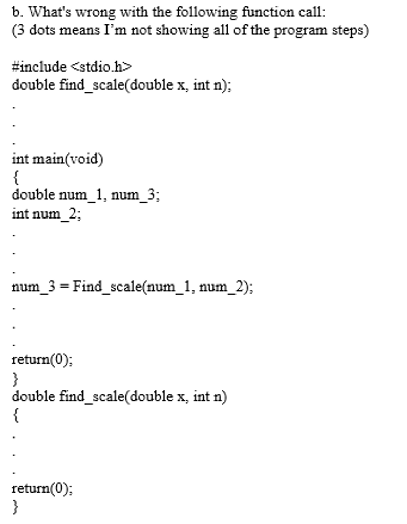 Solved What's wrong with the following function call: | Chegg.com
