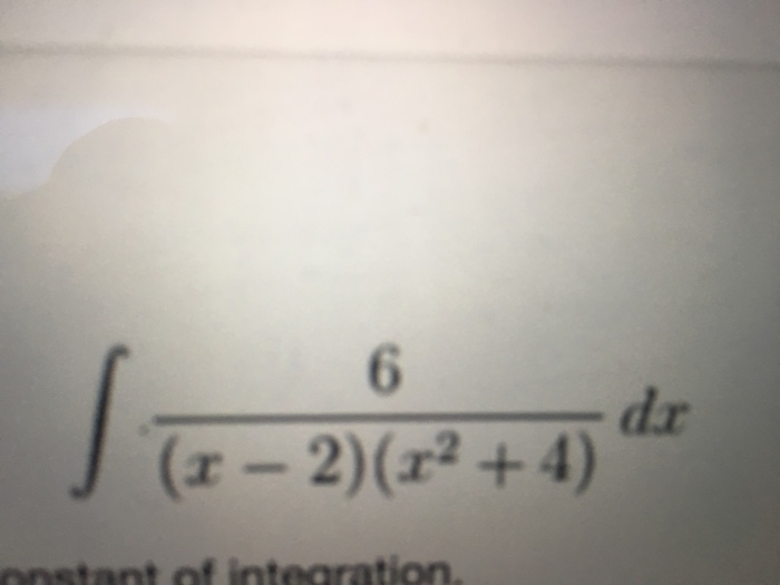 Solved Integral 6 x 2 x 2 4 Dx Chegg