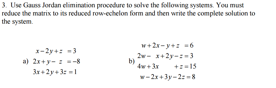 Solved Use Gauss Jordan elimination procedure to solve the | Chegg.com