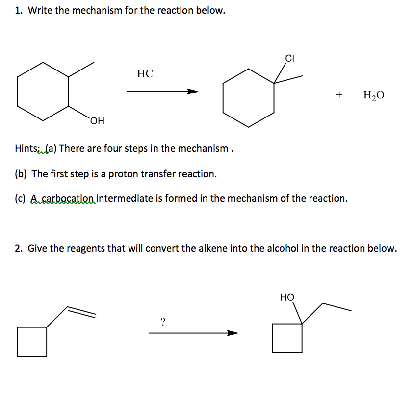 Solved Write The Mechanism For The Reaction Below. (b) The | Chegg.com