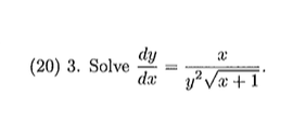 Solved (20)3. Solve dy/dx = x/y^2 under root x + 1. | Chegg.com